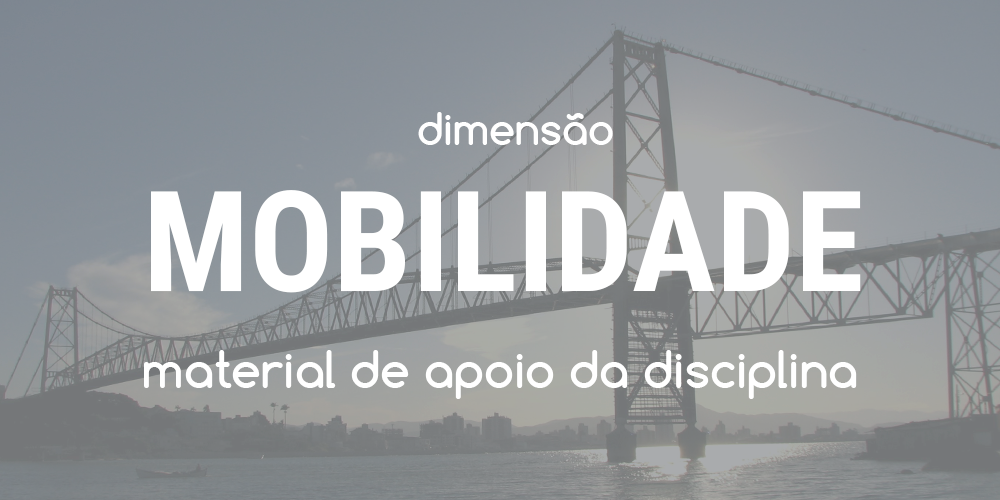 Dimensão Mobilidade - Workshop CHIS 2017 - Ponte Hercílio Luz