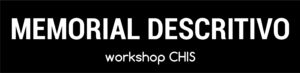 Memorial descritivo - Workshop CHIS 2018 - Campus UFSC